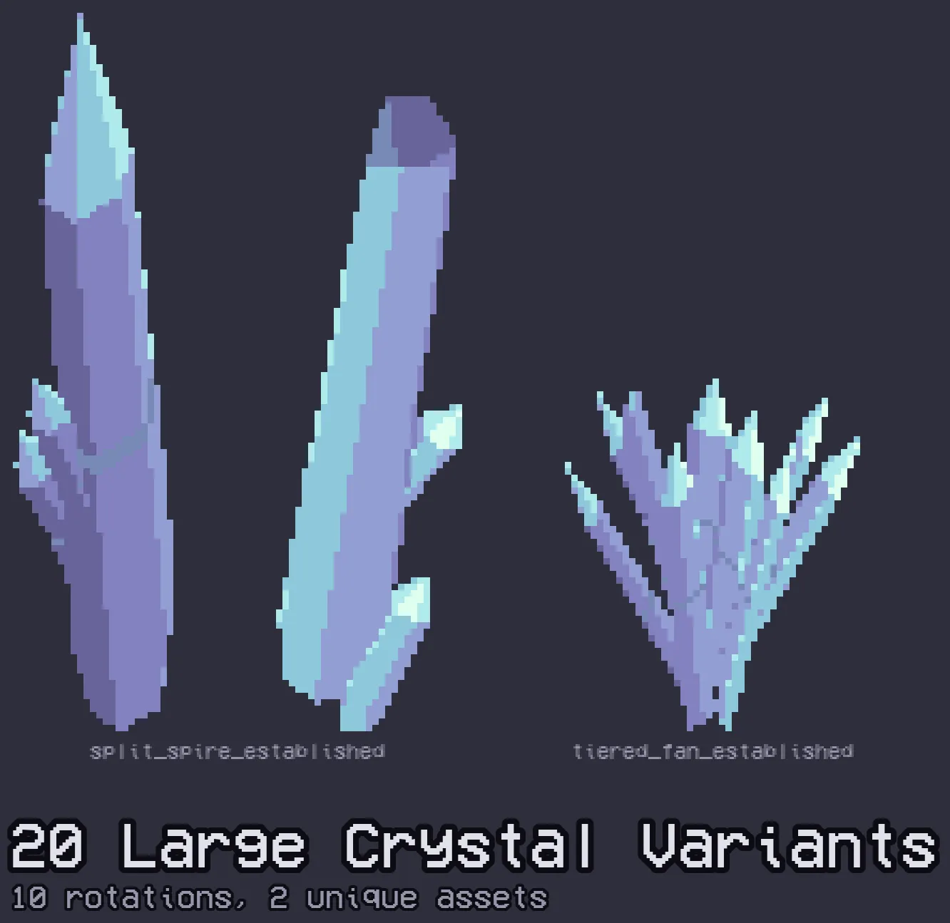 20 large crystal variants — 10 rotations, 2 unique assets.